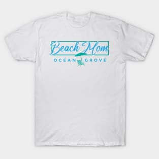 Ocean Grove - Beach Mom T-Shirt